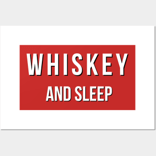 Whiskey and Sleep Posters and Art